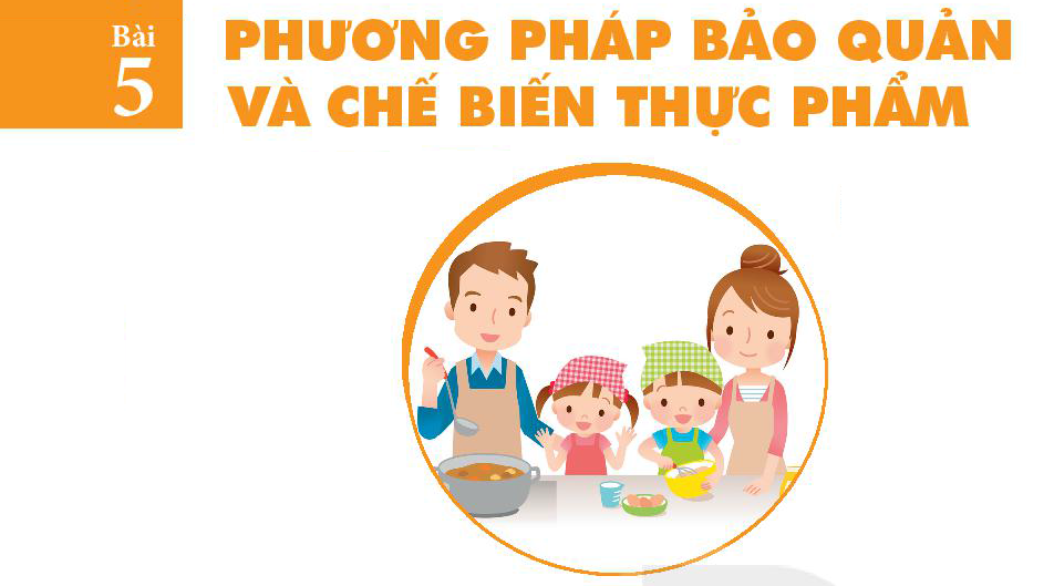 bai-5-phuong-phap-bao-quan-va-che-bien-thuc-pham-5809