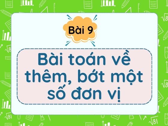 bai-9-bai-toan-ve-them-bot-mot-so-don-vi-5362