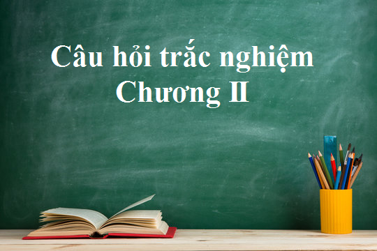 cau-hoi-trac-nghiem-chuong-ii-3781