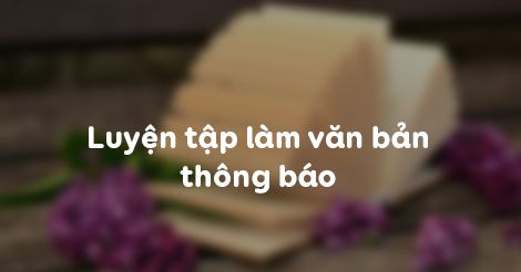 luyen-tap-lam-van-ban-thong-bao-2221