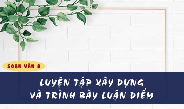 luyen-tap-xay-dung-va-trinh-bay-luan-dlem-2187