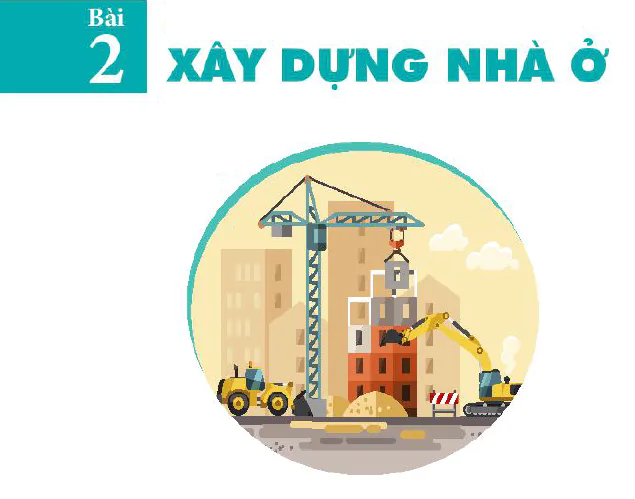 Bài 2. Xây dựng nhà ở