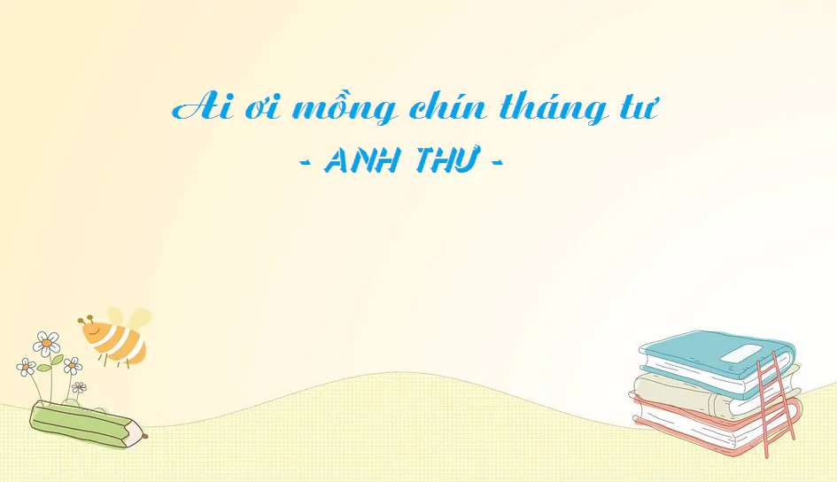 Văn bản 3. Ai ơi mồng chín tháng tư