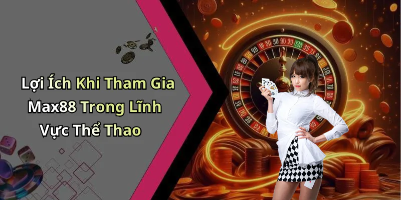 hinh-anh-the-thao-max88-kham-pha-the-gioi-giai-tri-dinh-cao-ngay-hom-nay-628-2