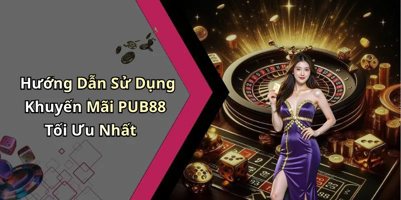 hinh-anh-khuyen-mai-pub88-trai-nghiem-giai-tri-tuyet-voi-voi-uu-dai-hap-dan-641-1