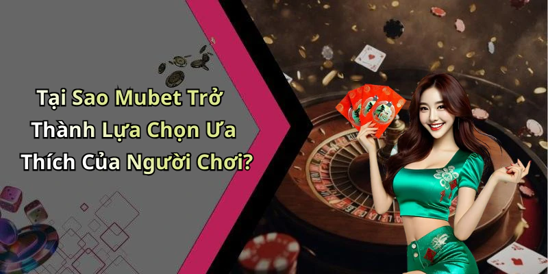 hinh-anh-mubet-kham-pha-the-gioi-giai-tri-truc-tuyen-day-hap-dan-665-0