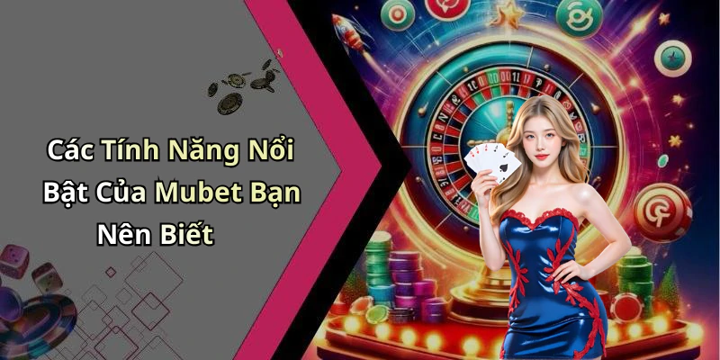 hinh-anh-mubet-kham-pha-the-gioi-giai-tri-truc-tuyen-day-hap-dan-665-1