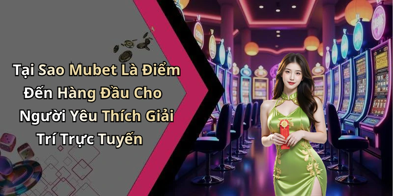 hinh-anh-mubet-kham-pha-the-gioi-giai-tri-truc-tuyen-day-hap-dan-666-0 hinh-anh-mubet-kham-pha-the-gioi-giai-tri-truc-tuyen-day-hap-dan-666-0