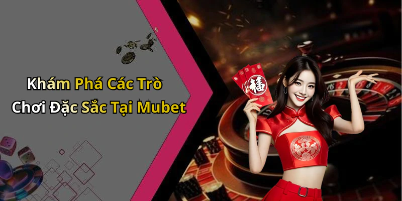hinh-anh-mubet-kham-pha-the-gioi-giai-tri-truc-tuyen-day-hap-dan-672-0
