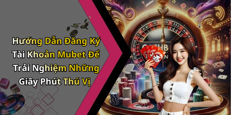 hinh-anh-mubet-trai-nghiem-giai-tri-truc-tuyen-hap-dan-va-phong-phu-670-1