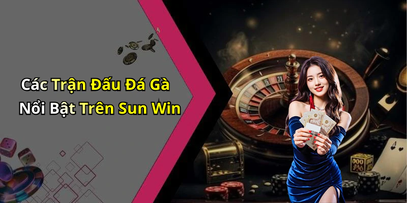 hinh-anh-da-ga-sun-win-trai-nghiem-giai-tri-truc-tuyen-hap-dan-moi-ngay-674-2 hinh-anh-da-ga-sun-win-trai-nghiem-giai-tri-truc-tuyen-hap-dan-moi-ngay-674-2
