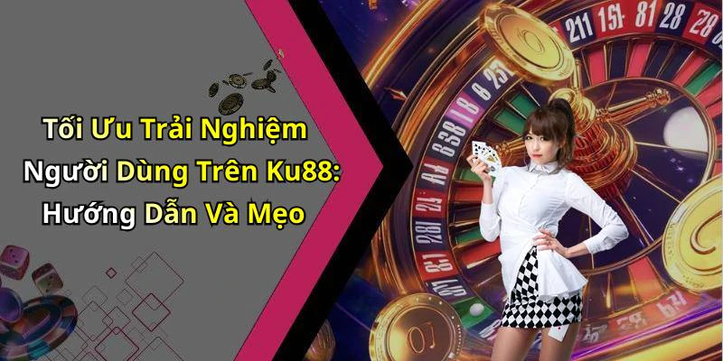 hinh-anh-ku88-trai-nghiem-giai-tri-truc-tuyen-tuyet-voi-va-khong-gioi-han-687-2 hinh-anh-ku88-trai-nghiem-giai-tri-truc-tuyen-tuyet-voi-va-khong-gioi-han-687-2
