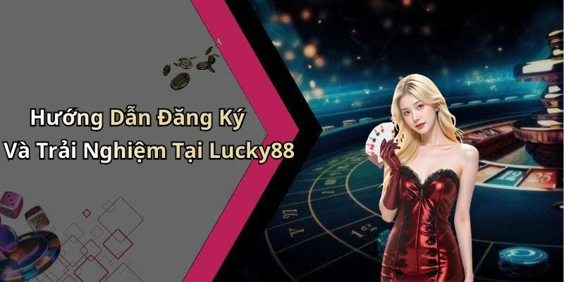 hinh-anh-lucky88-kham-pha-the-gioi-giai-tri-truc-tuyen-hap-dan-nhat-700-2 hinh-anh-lucky88-kham-pha-the-gioi-giai-tri-truc-tuyen-hap-dan-nhat-700-2