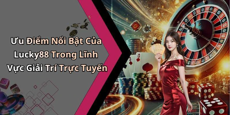 hinh-anh-lucky88-kham-pha-the-gioi-giai-tri-truc-tuyen-day-ky-dieu-703-1 hinh-anh-lucky88-kham-pha-the-gioi-giai-tri-truc-tuyen-day-ky-dieu-703-1