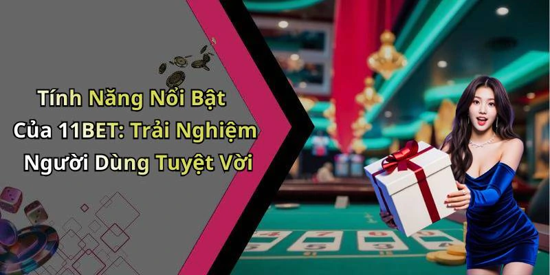hinh-anh-11bet-kham-pha-the-gioi-giai-tri-truc-tuyen-day-hap-dan-716-1