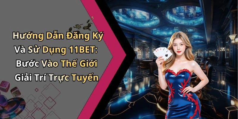 hinh-anh-11bet-kham-pha-the-gioi-giai-tri-truc-tuyen-day-hap-dan-716-2