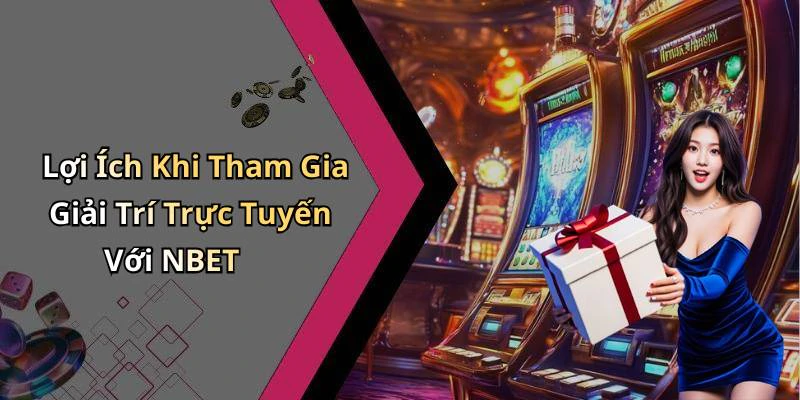 hinh-anh-nbet-kham-pha-the-gioi-giai-tri-truc-tuyen-day-hap-dan-761-2