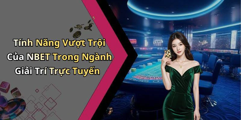 hinh-anh-nbet-kham-pha-the-gioi-giai-tri-truc-tuyen-day-kich-tinh-759-1 hinh-anh-nbet-kham-pha-the-gioi-giai-tri-truc-tuyen-day-kich-tinh-759-1