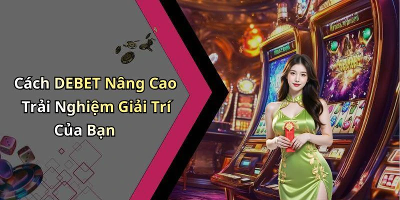 hinh-anh-debet-kham-pha-the-gioi-giai-tri-truc-tuyen-day-cuon-hut-773-0 hinh-anh-debet-kham-pha-the-gioi-giai-tri-truc-tuyen-day-cuon-hut-773-0