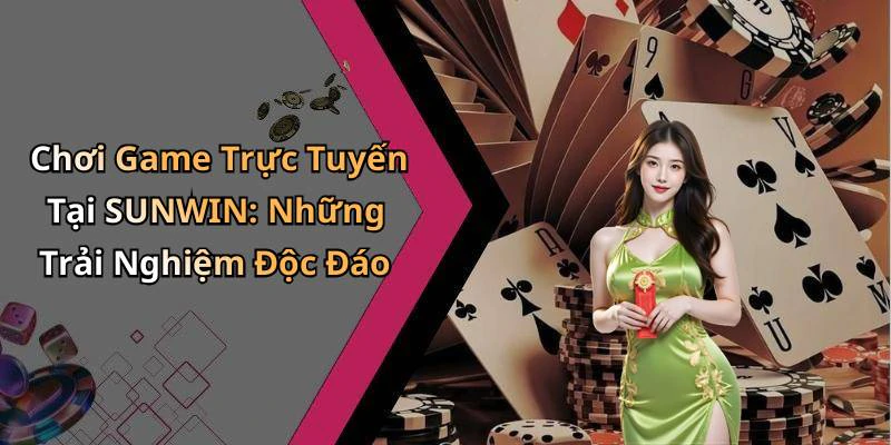 hinh-anh-sunwin-kham-pha-the-gioi-giai-tri-truc-tuyen-day-hap-dan-782-0