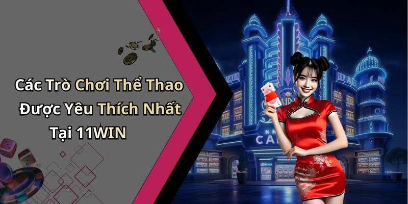 hinh-anh-the-thao-11win-kham-pha-the-gioi-giai-tri-dinh-cao-cung-chung-toi-788-0 hinh-anh-the-thao-11win-kham-pha-the-gioi-giai-tri-dinh-cao-cung-chung-toi-788-0