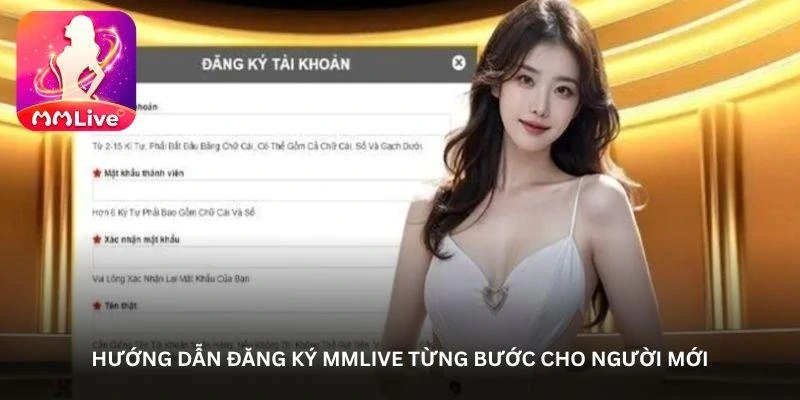 hinh-anh-dang-ky-mmlive-huong-dan-thao-tac-ro-rang-de-thuc-hien-826-1