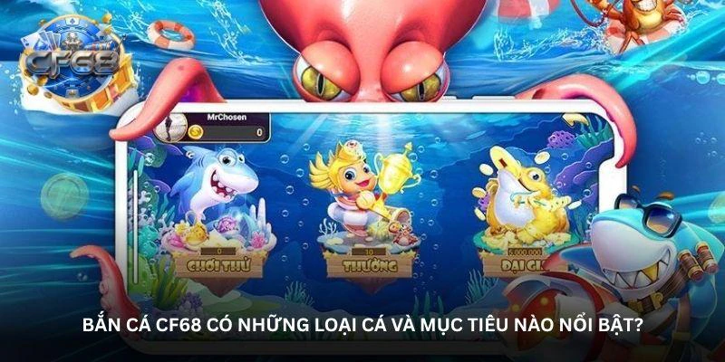 hinh-anh-ban-ca-cf68-khi-moi-man-choi-mo-ra-mot-thu-thach-moi-822-1