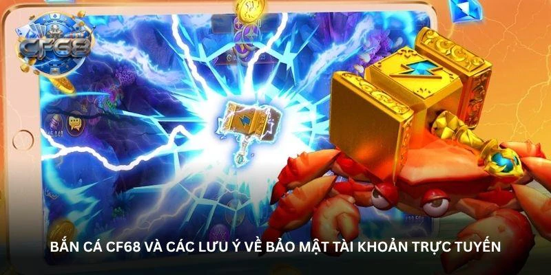 hinh-anh-ban-ca-cf68-khi-moi-man-choi-mo-ra-mot-thu-thach-moi-822-2