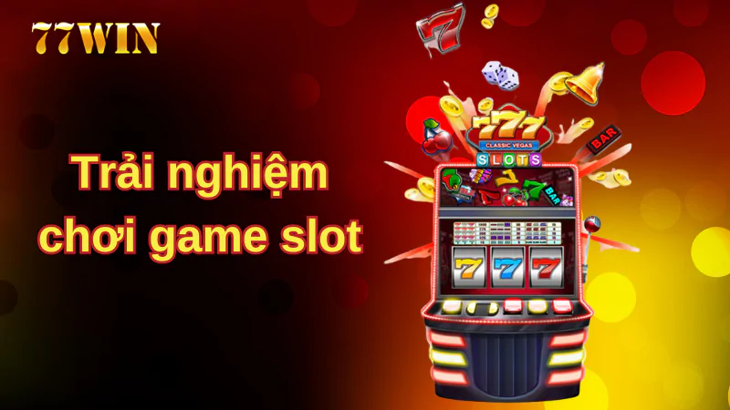 hinh-anh-77win-slot-trai-nghiem-choi-game-truc-tuyen-toi-uu-208-0