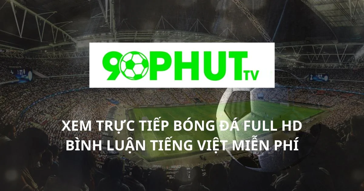 hinh-anh-trai-nghiem-xem-bong-da-tuyet-voi-voi-90phut-tv-da-dang-noi-dung-va-thuan-tien-62-2