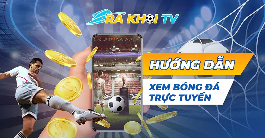 hinh-anh-rakhoi-tv-kenh-truc-tiep-bong-da-thu-hut-nhieu-nguoi-71-2